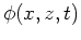 $\phi(x,z,t)$