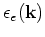 $\epsilon _e({\bf k})$