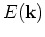 $E({\bf k})$