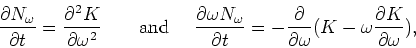\begin{displaymath}\frac{\partial N_\omega }{\partial t} = \frac{\partial^2
K}{...
...rtial\omega }
(K-\omega \frac{\partial K}{\partial\omega }),
\end{displaymath}