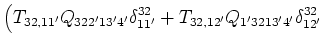 $\displaystyle \left(
T_{32,11'}Q_{322'13'4'}\delta ^{32}_{11'}+
T_{32,12'}Q_{1'3213'4'}\delta ^{32}_{12'}\right.$