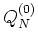 ${Q^{(0)}_N}$