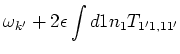 $\displaystyle \omega _{k'}+2\epsilon \int d1 n_1 T_{1'1,11'}$