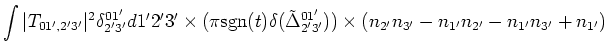 $\displaystyle \int
\vert T_{01',2'3'}\vert^2\delta ^{01'}_{2'3'}d1'2'3'\times (...
...elta^{01'}_{2'3'})) \cr \times(
n_{2'}n_{3'}-n_{1'}n_{2'}-n_{1'}n_{3'}+n_{1'} )$
