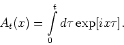 \begin{displaymath}A_t(x)=\int\limits_0^t d \tau \exp[i x \tau ].\end{displaymath}