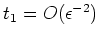 $t_1=O(\epsilon ^{-2})$
