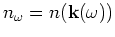 $n_{\omega }=n({\bf k}(\omega ))$