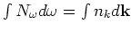 $\int
N_\omega d\omega =\int n_k d{\bf k}$