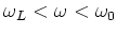 $\omega _L<\omega <\omega _0$