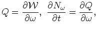 $\displaystyle Q=\frac{\partial {\cal W}}{\partial \omega }, \frac{\partial
N_\omega }{\partial t}=\frac{\partial Q}{\partial \omega },$