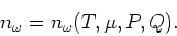 \begin{displaymath}n_\omega =n_\omega (T,\mu,P,Q). \end{displaymath}