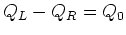 $\displaystyle Q_L-Q_R=Q_0$