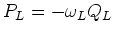 $\displaystyle P_L=-\omega _L Q_L$