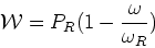 \begin{displaymath}{\cal
W}=P_R(1-\frac{\omega }{\omega _R})
\end{displaymath}