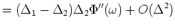 $\displaystyle =
(\Delta _1-\Delta _2)\Delta _2\Phi ''(\omega ) +O(\Delta ^2)$