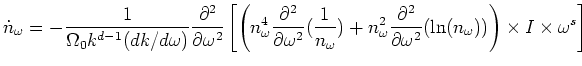 $\displaystyle \dot n_\omega = - \frac{1}{\Omega _0
k^{d-1} (dk/d\omega )} \frac...
...l^2}{\partial\omega ^2}(\ln (n_\omega ))} \right)\times
I\times\omega ^s\right]$