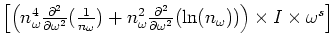 $\left[\left( { n_\omega ^4
\frac{\partial^2}{\partial\omega ^2}(\frac{1}{n_\ome...
...l^2}{\partial\omega ^2}(\ln (n_\omega ))} \right)\times
I\times\omega ^s\right]$