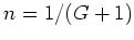 $n=1/(G+1)$