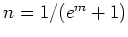 $n=1/(e^m+1)$