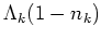 $\Lambda _k (1 - n_k)$