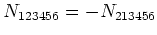 $N_{123456}=-N_{213456}$