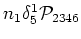$n_1\delta ^1_5{{\cal{P}}}_{2346}$