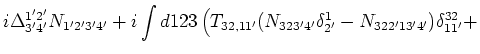 $\displaystyle i
\Delta^{1'2'}_{3'4'} N_{1'2'3'4'}+i \int d123 \left( T_{3 2, 1 ...
...2 3' 4'} \delta ^{1}_{ 2'} - N_{3 2 2' 1 3' 4'})\delta ^{3 2}_{ 1 1'} + \right.$