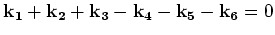 ${\bf k_1}+{\bf k_2}+{\bf k_3}-{\bf k_4}-{\bf
k_5}-{\bf k_6}=0$
