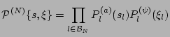 $\displaystyle {\cal P}^{(N)} \{s, \xi \} = \prod_{ l {\cal 2 B}_N} P^{(a)}_l (s_{l})
P^{(\psi)}_l (\xi_{l})
$