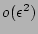 $ o({\epsilon}^2)$