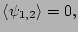 $\displaystyle \langle \psi_{1,2}\rangle=0,$