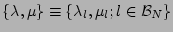 $ \{\lambda, \mu \} \equiv \{\lambda_l, \mu_l ; l \in {\cal
B}_N\}$