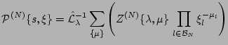 $\displaystyle {\cal P}^{(N)} \{s, \xi \} = \hat {\cal L}_\lambda^{-1} \sum_{\{\...
...t( Z^{(N)} \{\lambda, \mu\} \, \prod_{l \in {\cal B}_N } \xi_l^{-\mu_l} \right)$
