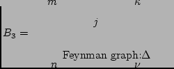 $\displaystyle B_3 = \hspace{1cm}
\parbox{35mm} {
\begin{fmffile}{n9}
\begin{fmf...
..._arrow}{v2,o2}
\fmf{dots_arrow, label=$j$}{v2,v1}
\end{fmfgraph*}\end{fmffile}}$