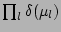 $ \prod_{l}\delta(\mu_l) $