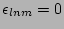 $\displaystyle {\epsilon}_{lnm} = 0$