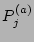 $ P^{(a)}_{j}$