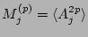 $ M^{(p)}_j = \langle A_j^{2p} \rangle $