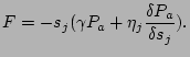 $\displaystyle F=-s_j (\gamma P_a +\eta_j {\delta P_a \over \delta s_j}).$