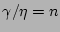 $ \gamma /\eta = n$