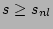 $ s \ge s_{nl}$