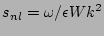 $\displaystyle s_{nl}= \omega/\epsilon W k^2$