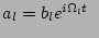 $ a_l = b_l e^{i \Omega_l t} \;\;$